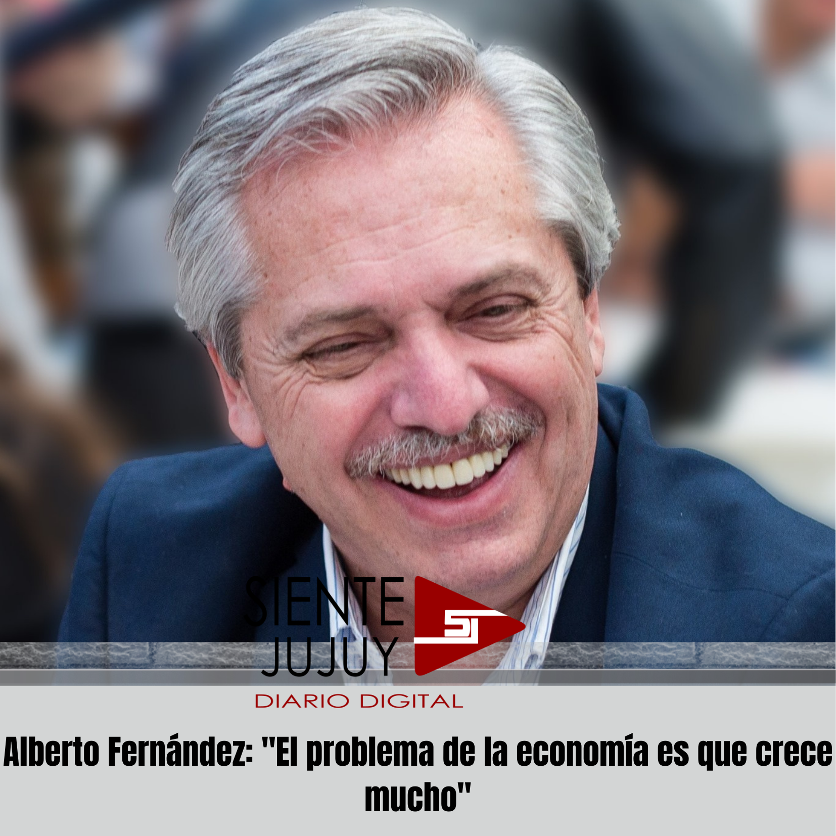 Alberto Fernández: «El problema de la economía es que crece mucho»