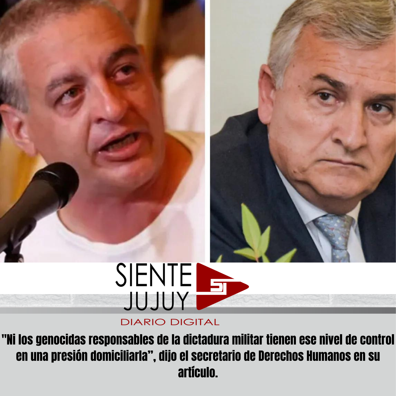 Tras la visita a Milagro Sala, el secretario de Derechos Humanos comparó al gobierno de Jujuy con la dictadura